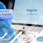Component های Angular و آماده سازی پروژه
