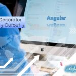Decorator های Input و Output و Directive ها در Angular